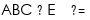 A B C ? E ...  What is ?